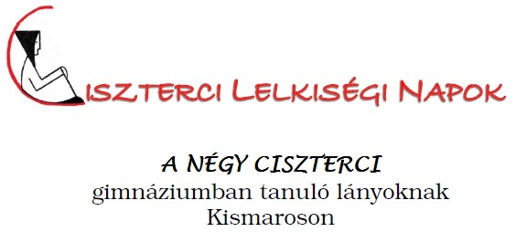 Ciszterci Lelkiségi Napok - 2017 Ciszterci Lelkiségi Napok - 2017